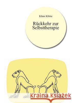 Rückkehr zur Selbsttherapie Klaus Klima 9783955293185 Tao.de in J. Kamphausen - książka