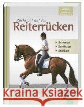 Rücksicht auf den Reiterrücken : Schonen - Schützen - Stärken Dietze, Susanne von Neumann-Cosel-Nebe, Isabelle von  9783885424369 FN-Verlag - książka