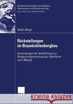 Rückstellungen Im Braunkohlenbergbau: Auswirkungen Der Verpflichtung Zur Wiedernutzbarmachung Der Oberfläche Nach Bbergg Slaby, Prof Dr Dieter 9783835004610 Gabler - książka