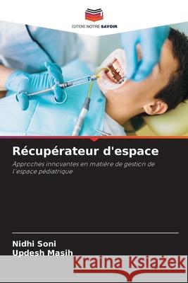 Récupérateur d'espace Soni, Nidhi, Masih, Updesh 9786202433020 Editions Notre Savoir - książka