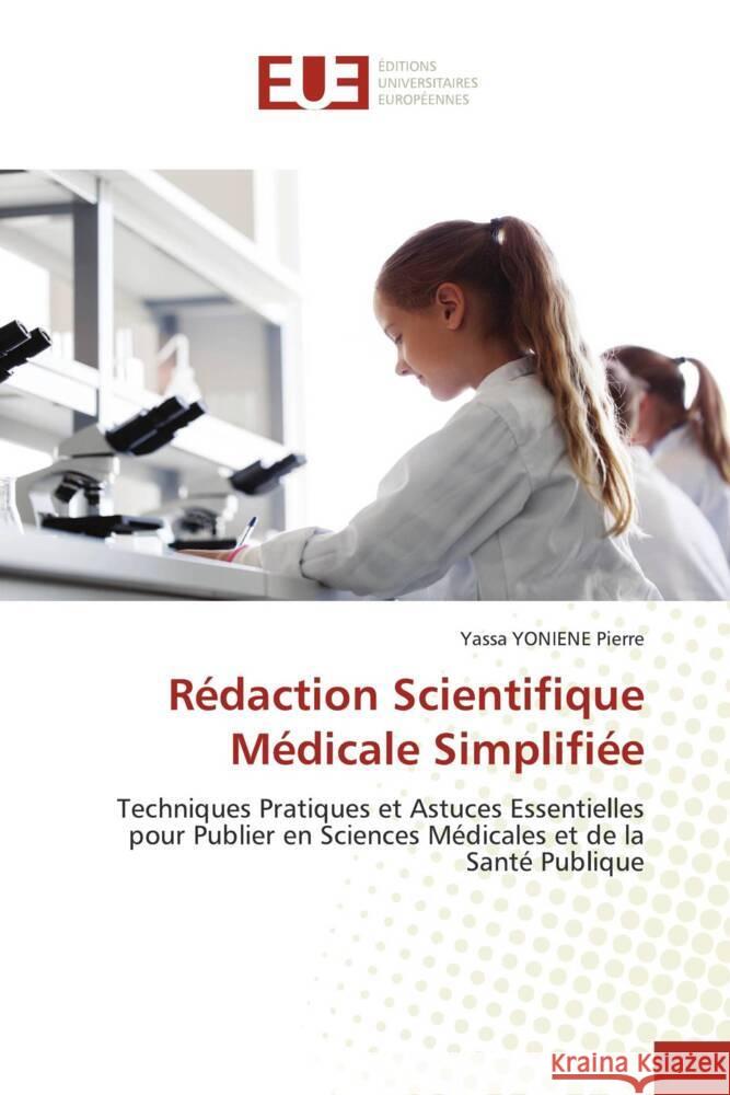 Rédaction Scientifique Médicale Simplifiée YONIENE Pierre, Yassa 9786206730262 Éditions universitaires européennes - książka