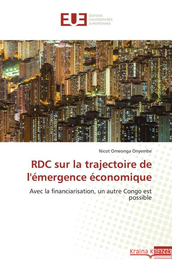 RDC sur la trajectoire de l'émergence économique Omeonga Onyembe, Nicot 9786202275323 Éditions universitaires européennes - książka