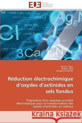 Réduction Électrochimique D Oxydes D Actinides En Sels Fondus Collectif 9783841784285 Editions Universitaires Europeennes - książka
