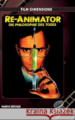 Re-Animator - Die Philosophie des Todes: Eine filmphilosophische Analyse der Trilogie von Stuart Gordon und Brian Yuzna Markus Br?chler Colla & Gen Verlag 9783985786305 Colla & Gen Verlag - książka