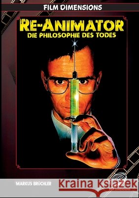 Re-Animator - Die Philosophie des Todes: Eine filmphilosophische Analyse der Trilogie von Stuart Gordon und Brian Yuzna Markus Br?chler Colla & Gen Verlag 9783985786312 Colla & Gen Verlag - książka