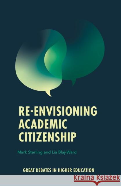 Re-Envisioning Academic Citizenship Lia (Nottingham Trent University, UK) Blaj-Ward 9781836083610 Emerald Publishing Limited - książka