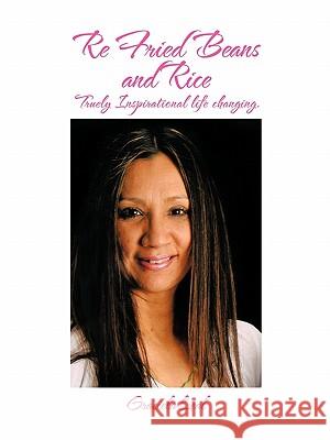 Re Fried Beans and Rice: Inspirational Leal, Graciela 9781456766122 Authorhouse - książka