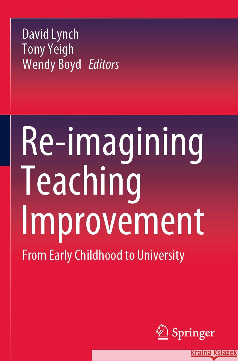 Re-imagining Teaching Improvement  9789819977482 Springer Nature Singapore - książka