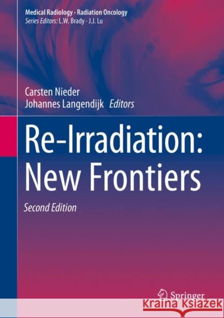 Re-Irradiation: New Frontiers Carsten Nieder Johannes Langendijk 9783319418230 Springer - książka