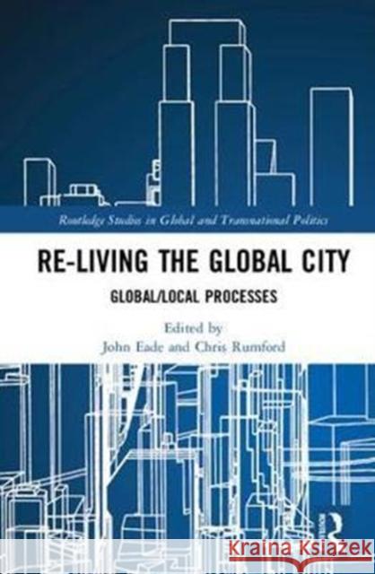 Re-Living the Global City  9781138847330 Taylor & Francis Group - książka