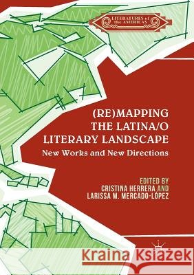 (Re)Mapping the Latina/O Literary Landscape Herrera, Cristina 9781349956715 Palgrave MacMillan - książka