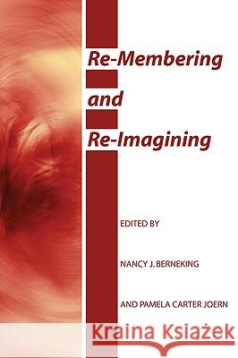 Re-Membering and Re-Imagining Nancy J. Berneking Pamela Carter Joern 9781606087459 Wipf & Stock Publishers - książka