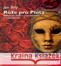 Růže pro Plúta Jan Bílý 9788087249208 Maitrea - książka