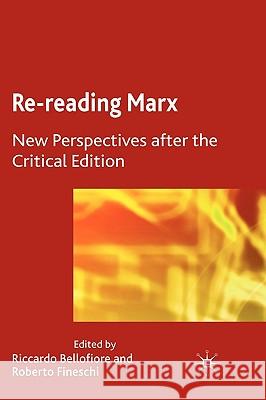 Re-Reading Marx: New Perspectives After the Critical Edition Bellofiore, Riccardo 9780230202115 Palgrave MacMillan - książka