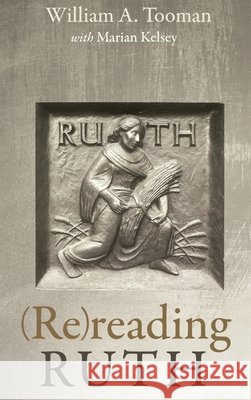 (Re)reading Ruth William A. Tooman Marian Kelsey 9781725262706 Cascade Books - książka