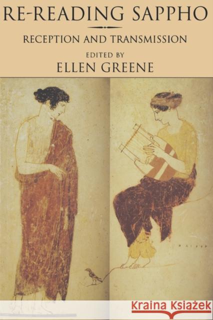 Re-Reading Sappho: Reception and Transmissionvolume 3 Greene, Ellen 9780520206038 University of California Press - książka