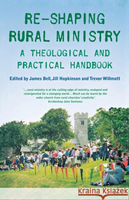 Re-Shaping Rural Ministry: A Theological and Practical Handbook Jill Hopkinson 9781853119538  - książka