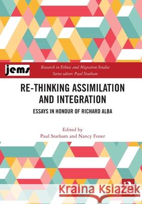 Re-thinking Assimilation and Integration: Essays in Honour of Richard Alba  9781032819334 Routledge - książka