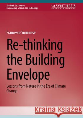 Re-Thinking the Building Envelope: Lessons from Nature in the Era of Climate Change Francesco Sommese 9783031694783 Springer - książka