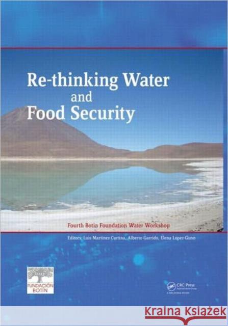 Re-Thinking Water and Food Security: Fourth Botin Foundation Water Workshop Martinez-Cortina, Luis 9780415587907 Taylor and Francis - książka