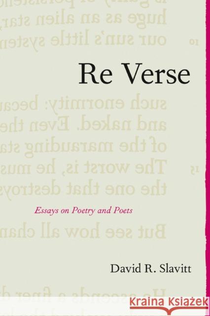 Re Verse: Essays on Poetry and Poets Slavitt, David R. 9780810126473 Northwestern University Press - książka