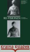 Re-Visionen : Zur Aktualität von Kunstgeschichte  9783050035970 Akademie Verlag