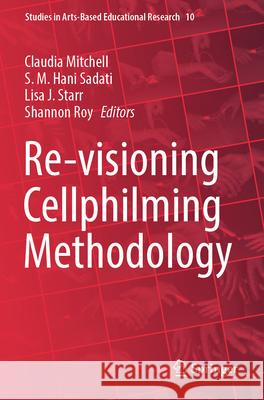 Re-visioning Cellphilming Methodology  9789819732203 Springer Nature Singapore - książka
