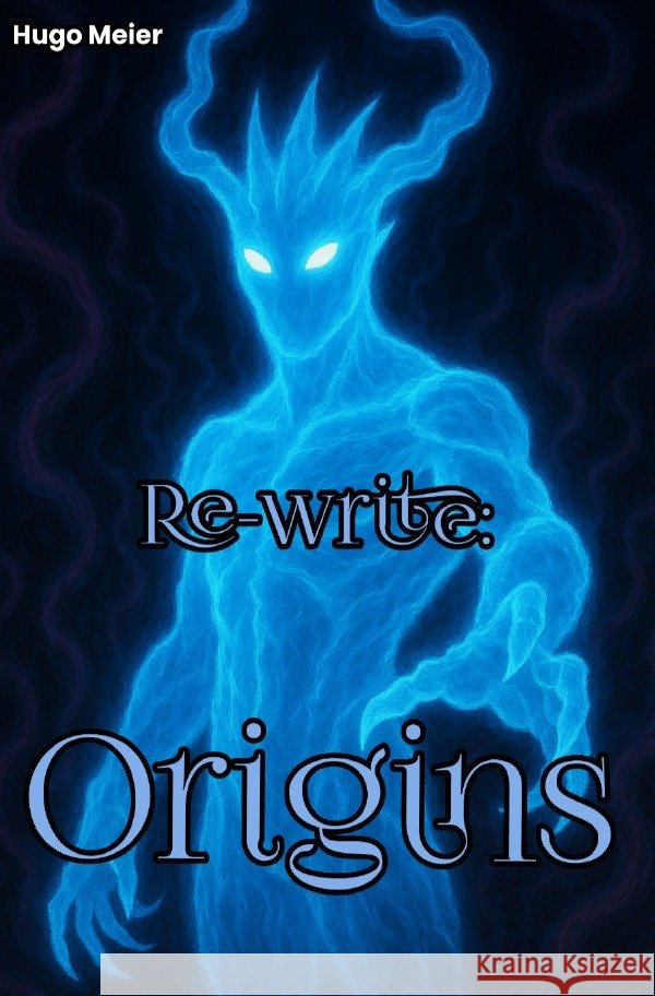 Re-write: Origins Meier, Hugo 9783565064335 epubli - książka