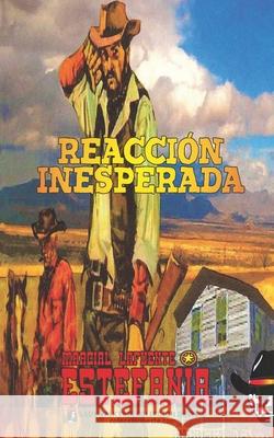 Reacción inesperada (Colección Oeste) Marcial Lafuente Estefanía, Lady Valkyrie 9781619516670 Lady Valkyrie LLC - książka