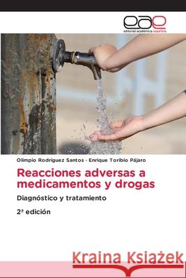 Reacciones adversas a medicamentos y drogas Rodriguez Santos, Olimpio, Toribio Pájaro, Enrique 9786137360231 Editorial Académica Española - książka