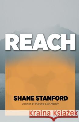 Reach Shane Stanford 9781976179334 Createspace Independent Publishing Platform - książka