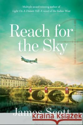 Reach for the Sky James Scott 9780578690469 Bill J. Scott - książka