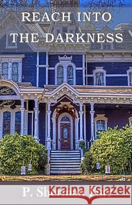 Reach Into The Darkness Furr, P. Sherman 9781535190152 Createspace Independent Publishing Platform - książka