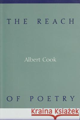 Reach of Poetry Albert Cook 9781557530691 Purdue University Press - książka
