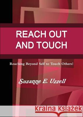 Reach Out and Touch Suzanne Uzzell 9781300804819 Lulu.com - książka