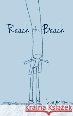 Reach the Beach Lara Johnson 9781463695590 Createspace Independent Publishing Platform - książka