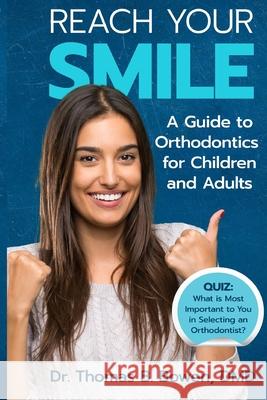 Reach Your Smile: A Guide to Orthodontics for Children and Adults Thomas Bowen 9781970095142 Burleson Media Group - książka