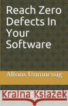 Reach Zero Defects In Your Software Empirical Study: Empirical Study Petra Unmuessig Alfons Unmuessig 9781082148866 Independently Published