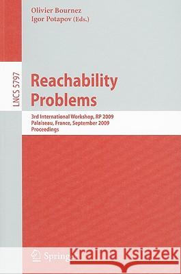Reachability Problems: Third International Workshop, RP 2009, Palaiseau, France, September 23-25, 2009, Proceedings Bournez, Olivier 9783642044199 Springer - książka