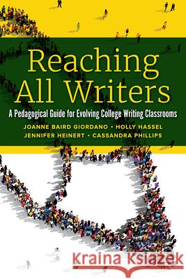 Reaching All Writers: A Pedagogical Guide for Evolving College Writing Classrooms Joanne Baird Giordano 9781646425365 Utah State University Press - książka