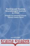 Reaching and Teaching Neurodivergent Learners in STEM Jodi Asbell-Clarke 9781032562469 Taylor & Francis Ltd
