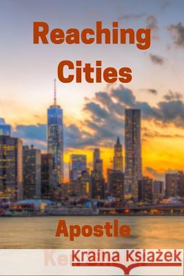 Reaching Cities Ken Shook 9781729731789 Createspace Independent Publishing Platform - książka