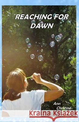 Reaching for Dawn Ann Christine Tabaka 9781986797108 Createspace Independent Publishing Platform - książka