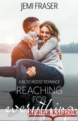 Reaching For Everything Jemi Fraser   9798201836474 Jemi Fraser - książka