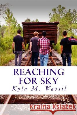 Reaching for Sky Kyla M. Wassil 9781502456724 Createspace - książka