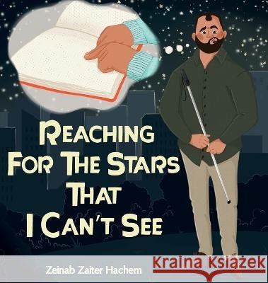 Reaching For The Stars That I Can't See Zeinab Zaiter Hachem   9781088123072 IngramSpark - książka