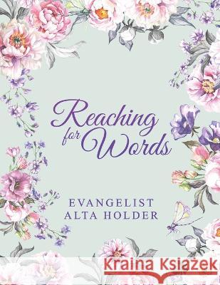 Reaching for Words Alta Holder 9781958030523 Readersmagnet LLC - książka