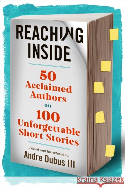 Reaching Inside: 50 Acclaimed Authors on 100 Essential Short Stories  9781567927696 David R. Godine Publisher Inc - książka