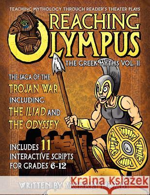 Reaching Olympus: Teaching Mythology Through Reader's Theater, The Greek Myths Vol. II, The Saga of the Trojan War Including the Iliad a Hamby, Zachary P. 9780982704912 Hamby Publishing - książka