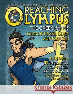 Reaching Olympus, The Greek Myths: Tales of Titans, Gods, and Mortals Hamby, Zachary 9780982704936 Hamby Publishing - książka